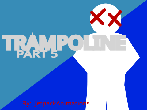 Trampoline | Part 19