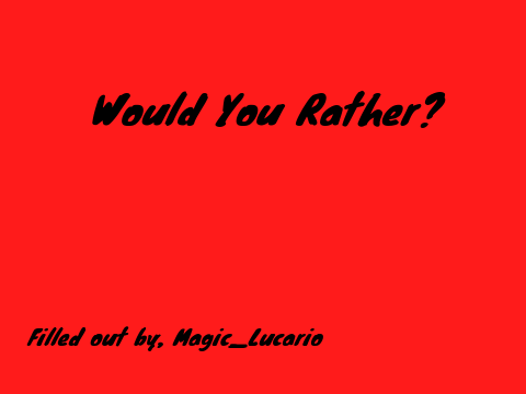 Would You Rather? remix