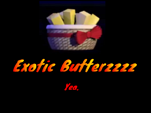 Exotic Butters.