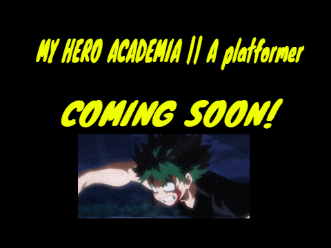 My Hero Academia | | A platformer COMING SOON