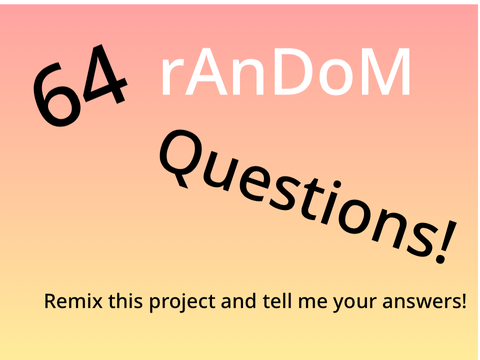 64 random questions!! remix remix
