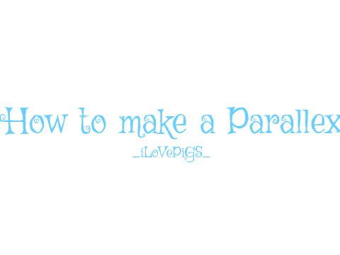 HOW TO: Make a Parallex