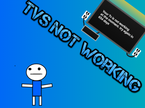 TVs Not Working