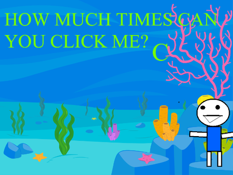 How much times can you click me? 