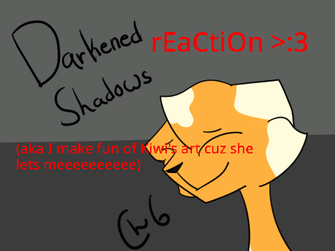Darkened Shadows - Ch 6  reaction (aka I make fun of Kiwi's (and my) art cuz she lets meeeeeeeeeee)