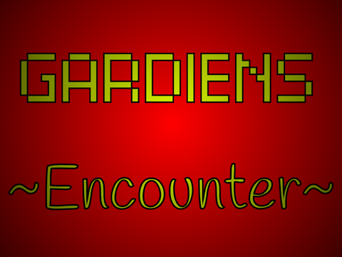 ~Gardiens~ Chap. 8 : Encounter