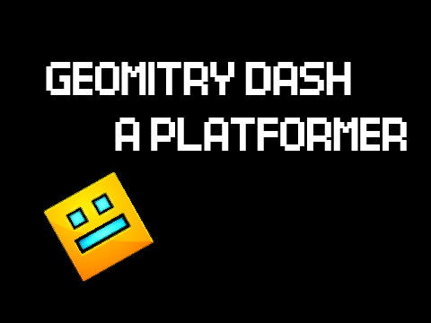 geomitry dash a platformer