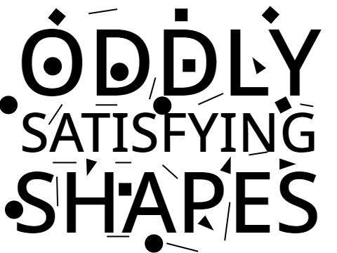 Oddly Satisfying Shapes