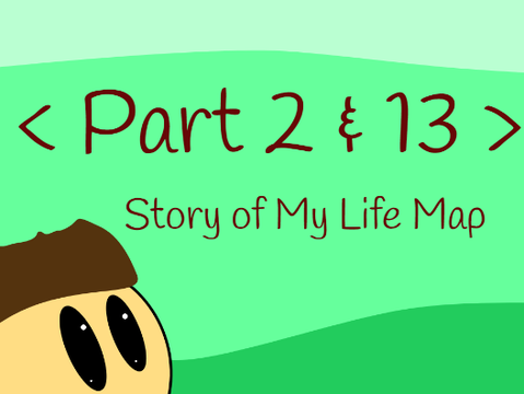 Part 2 & 13 - Story of My Life || --bubbley--