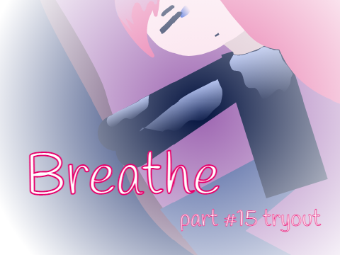 ✨ Breathe || Part 15 [2nd try] || MAP Entry