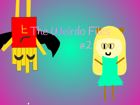 wEIRDO fILES #2