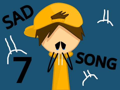 Sad Song ~ 7 (TRYOUT)