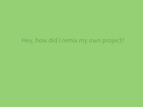 Hey, how did I remix myself?