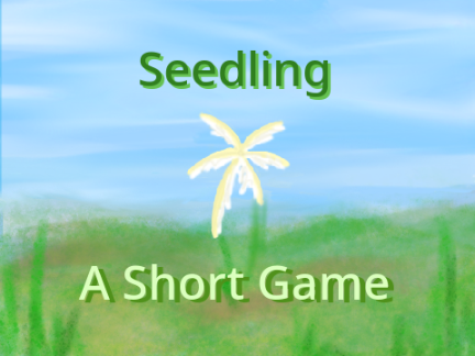 Seedling - A Short Game