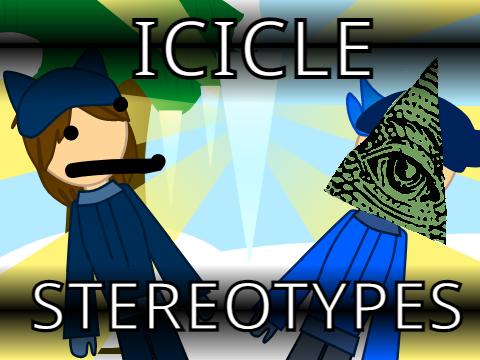 Icicle Stereotypes 