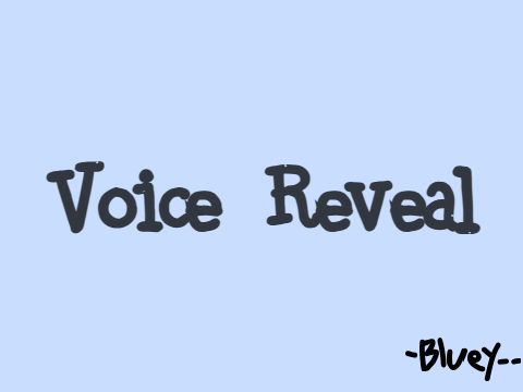 Cringey Voice Reveal! lol