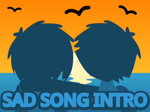 Sad Song | Intro