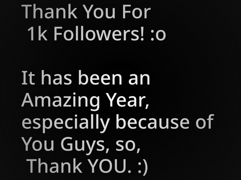 Thank you so much for 1k followers!!:D