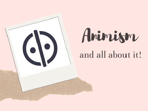 Animism - and all about it!