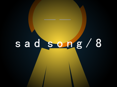 Sad Song / 8