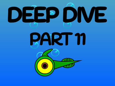 Deep Dive | part 11