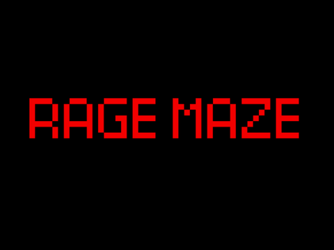 RAGE MAZE (W.I.P.)