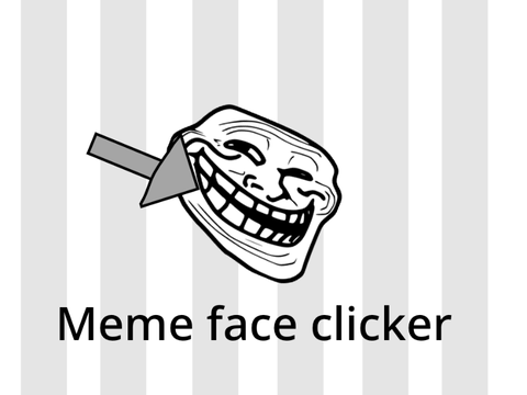 || Meme Face Clicker || V 1.1 #all #animations #art #games #music #stories #tutorials 