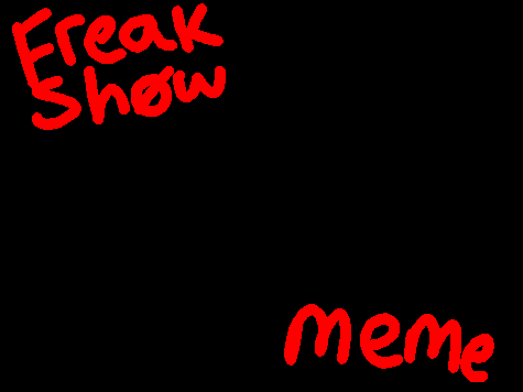 [~FreakShow~] | meme !!GORE!! (old)