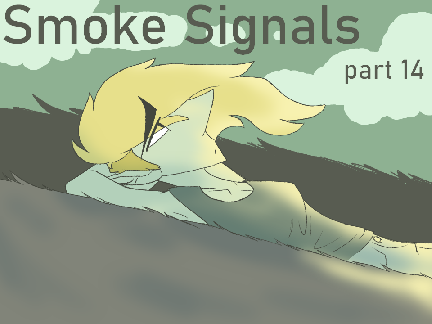 Smoke Signals [] Part 14