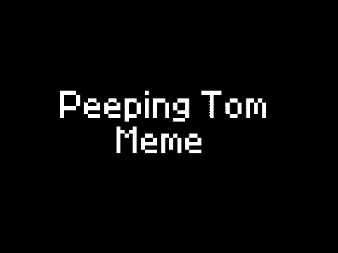 Peeping Tom Meme // Free Background! // Just credit me plz if u use this //