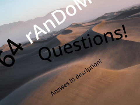64 random questions!