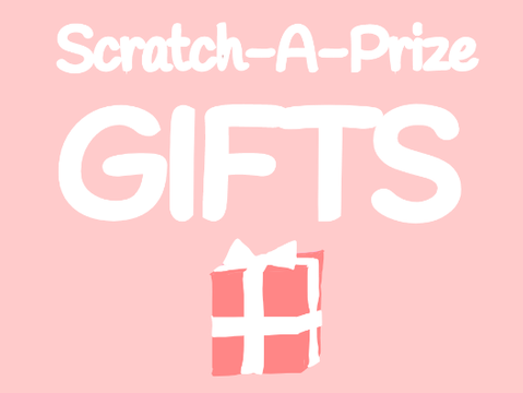 Scratch-A-Prize GIFTS!