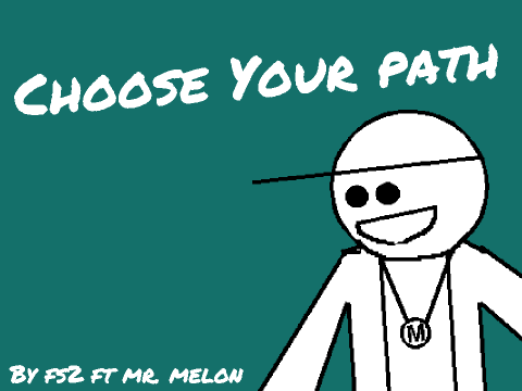 Choose Your Path