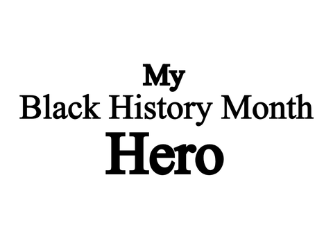 Black History Month: My Hero Project (TEMPLATE!)