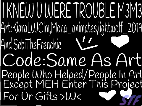 I Knew U Were Trouble M3m3 [DONE]