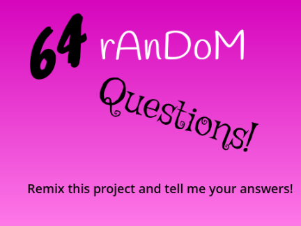 64 random questions! remix