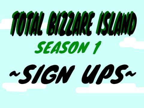 TOTAL BIZZARE ISLAND ▪️SEASON 1▪️  ~ Jman entry