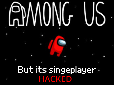 Enhanced Among Me HACKED