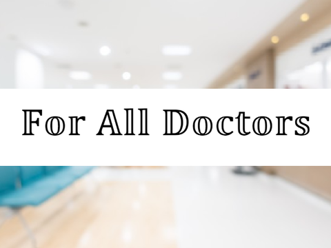 To all Doctors