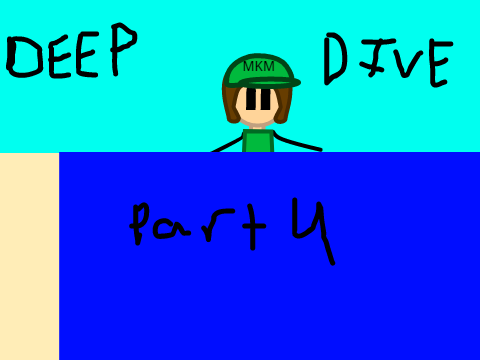 Deep Dive | part 4