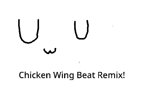 The Chicken wing beat remix