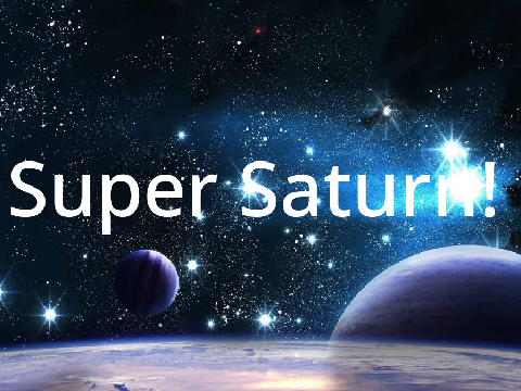 Super Saturn!
