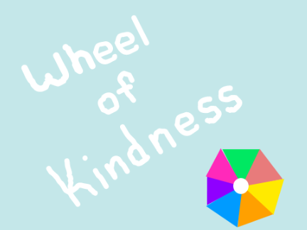 Wheel of Kindness <3
