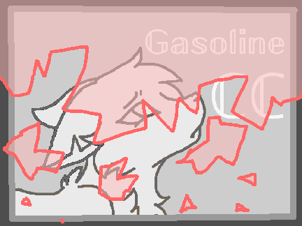 ››› Gasoline ‹‹‹ [my entry]