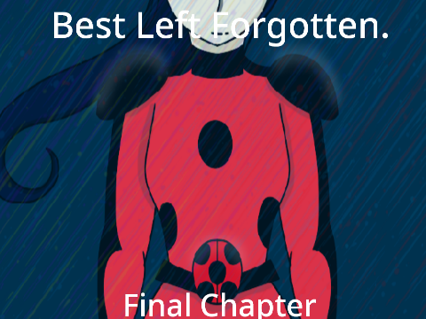 Best Left Forogtten | Final Chapter