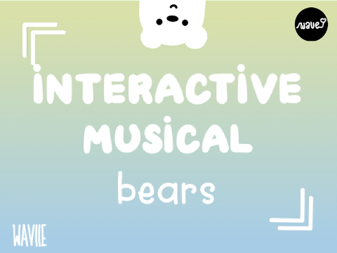 ❝ interactive musical bears ❞ 