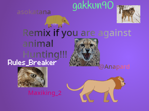 Remix if you are against animal Hunting!!!! remix remix remix remix