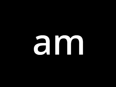 am
