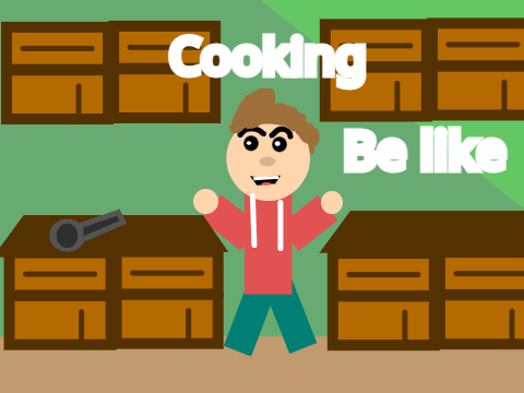 Cooking be like #All #Animations 