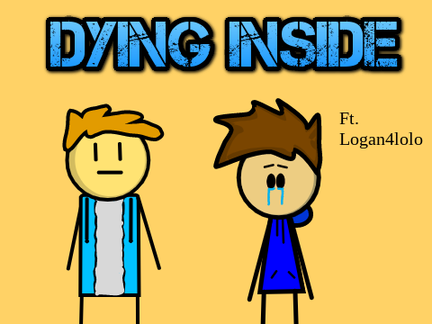 Dying Inside II Ft. Logan4lolo 